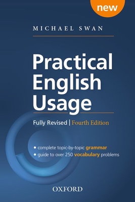 Practical English Usage, 4th edition: Paperback: Michael Swan's guide to problems in English - Swan, Michael