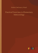 Practical Exercises in Elementary Meteorology