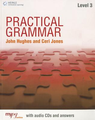 Practical Grammar, Level 3 - Jones, Ceri, and Hughes, John, Professor