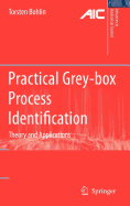Practical Grey-Box Process Identification: Theory and Applications