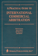 Practical Guide to International Commercial Arbitration