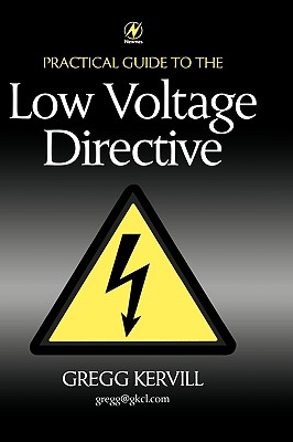 Practical Guide to Low Voltage Directive - Kervill, Gregg