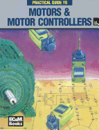 Practical Guide to Motors & Motor Controllers