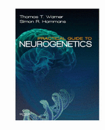 Practical Guide to Neurogenetics - Warner, Thomas T, and Hammans, Simon R, MD, Frcp