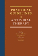 Practical Guidelines in Antiviral Therapy - Galasso, G J (Editor), and Boucher, C a B (Editor), and Cooper, D a (Editor)