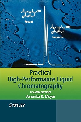 Practical High-Performance Liquid Chromatography - Meyer, Veronika R