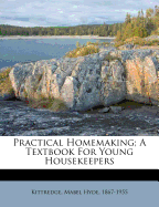 Practical Homemaking; A Textbook for Young Housekeepers