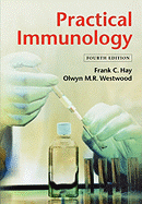 Practical Immunology - Hay, Frank C, and Westwood, Olwyn M R