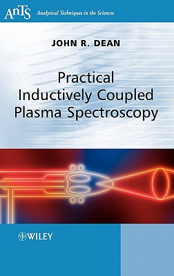 Practical Inductively Coupled Plasma Spectroscopy - Dean, John R