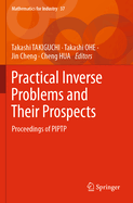 Practical Inverse Problems and Their Prospects: Proceedings of Piptp