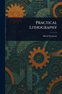 Practical Lithography