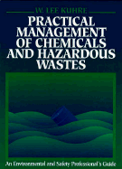 Practical Management of Chemicals and Hazardous Wastes - Kuhre, W Lee