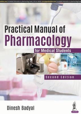 Practical Manual of Pharmacology for Medical Students - Badyal, Dinesh
