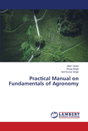 Practical Manual on Fundamentals of Agronomy