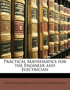 Practical Mathematics for the Engineer and Electrician