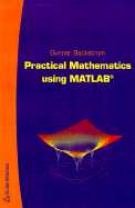 Practical Mathematics Using MATLAB - Backstrom, Gunnar