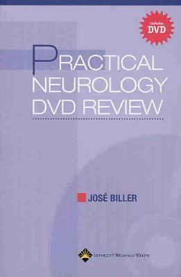 Practical Neurology DVD Review - Biller, Jose, MD, Facp, Faan