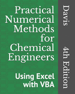 Practical Numerical Methods for Chemical Engineers: Using Excel with VBA, 4th Edition