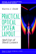 Practical Optical System Layout: And Use of Stock Lenses