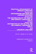 Practical Orthography of African Languages: Bound with: Orthographe Pratique des Langues Africaines; The Distribution of the Semitic and Cushitic Languages of Africa; The Distribution of the Nilotic and Nilo-Hamitic Languages of Africa; and Linguistic...