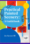 Practical Painted Scenery: A Guidebook