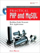 Practical PHP and MySQL: Building Eight Dynamic Web Applications