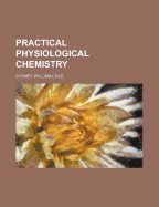 Practical Physiological Chemistry