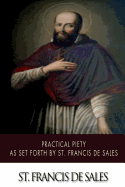 Practical Piety as Set Forth by St. Francis de Sales