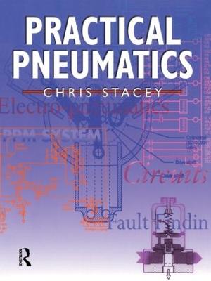 Practical Pneumatics - Stacey, Chris