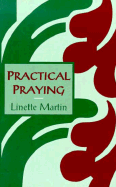 Practical Praying - Martin, Linette