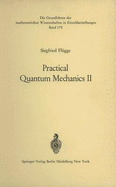 Practical Quantum Mechanics II