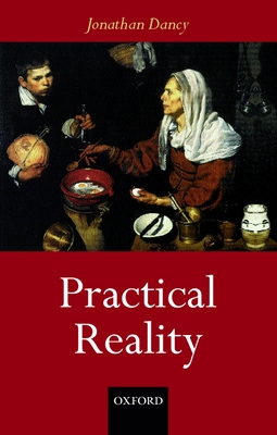 Practical Reality - Dancy, Jonathan