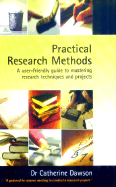 Practical Research Methods - Dawson, Catherine, Dr.