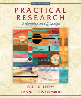 Practical Research: Planning and Design - Leedy, Paul D., and Ormrod, Jeanne Ellis