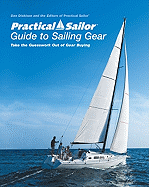 Practical Sailor Guide to Sailing Gear: Take the Guesswork Out of Gear Buying
