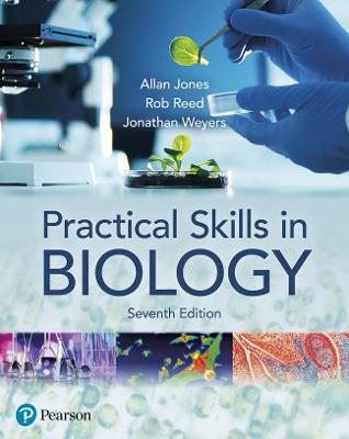 Practical Skills in Biology - Jones, Allan, and Reed, Rob, and Weyers, Jonathan