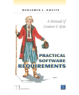 Practical Software Requirements: A Manual of Content and Style