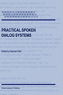 Practical Spoken Dialog Systems