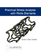 Practical Stress Analysis with Finite Elements