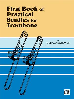 Practical Studies for Trombone, Bk 1 - Bordner, Gerald (Composer)