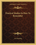 Practical Studies In How To Remember