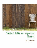 Practical Talks on Important Themes