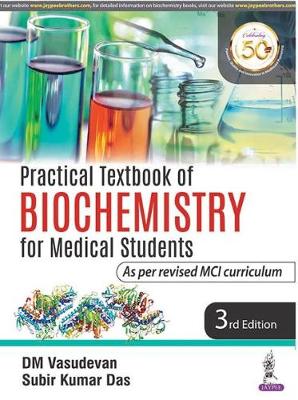 Practical Textbook of Biochemistry for Medical Students - Vasudevan, DM, and Das, Kumar Subir