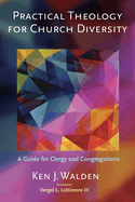 Practical Theology for Church Diversity: A Guide for Clergy and Congregations