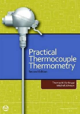 Practical Thermocouple Thermometry, Second Edition - Kerlin, Thomas W, and Johnson, Mitchell