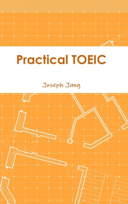 Practical TOEIC - Jung, Joseph