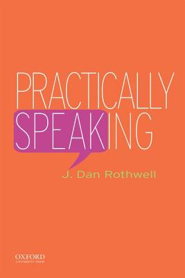 Practically Speaking - Dan Rothwell, J