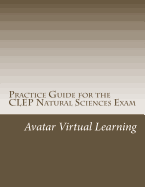 Practice Guide for the CLEP Natural Sciences Exam
