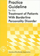 Practice Guideline for the Treatment of Patients With Borderline Personality Disorder, Second Edition