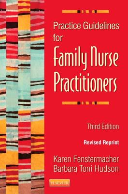 Practice Guidelines for Family Nurse Practitioners - Revised Reprint - Fenstermacher, Karen, MS, RN, Fnp, and Hudson, Barbara, Msn, RN